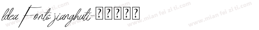 ldeaFonts jianghuti字体转换